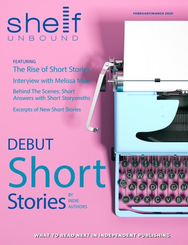 Short Stories - February/March 2020 - Shelf Unbound Magazine